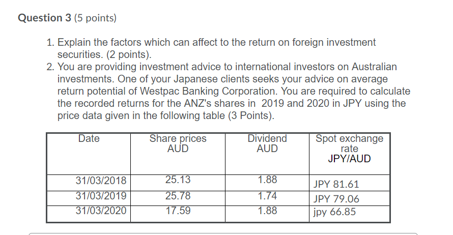  Question 3 (5 points) 1. Explain the factors which can affect