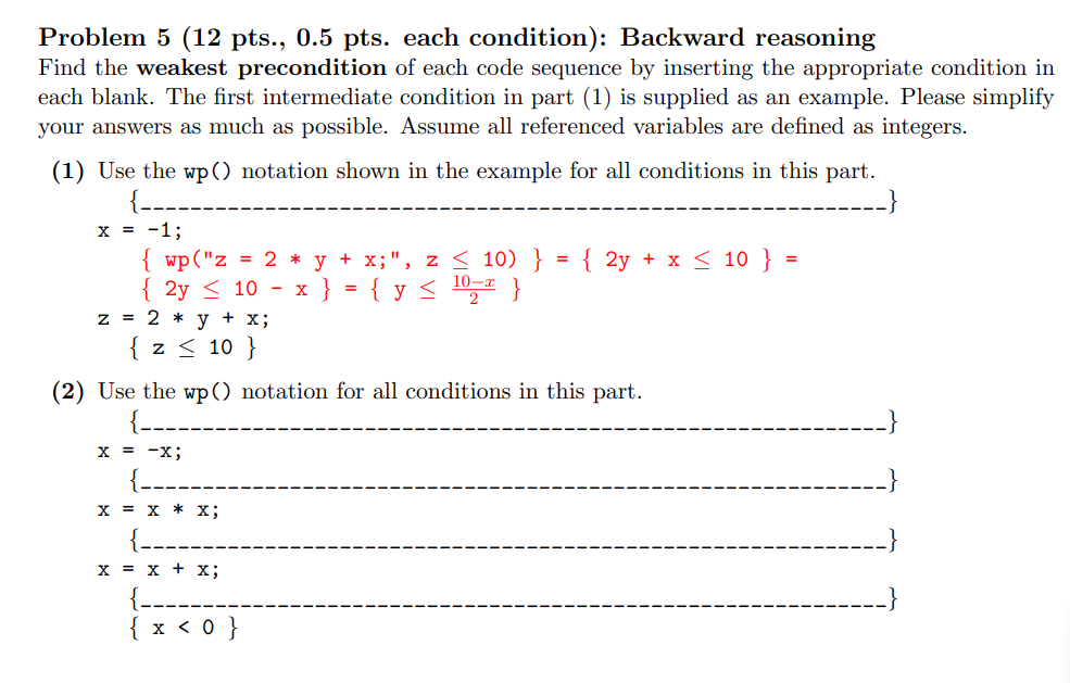  Problem 5(12 pts.,0.5 pts. each condition): Backward reasoning Find the weakest