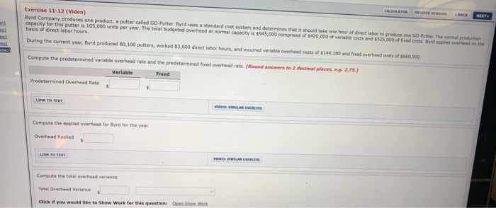  CATOR IN VERSION BACK NEXT Exercise 11-12 (Video) Byrd Company produces