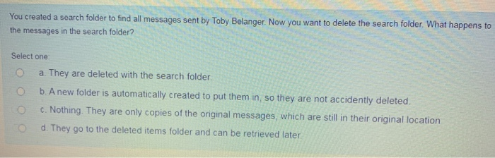 are virtual folders that contain views of all e-mail items matching specific