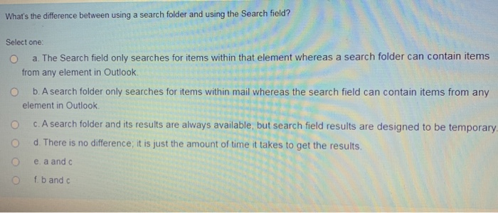 search criteria. Select one: a. False b. True You created a search