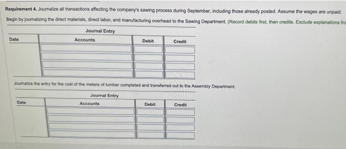  Requirement 4. Joumalize all transactions affecting the company's sawing process during