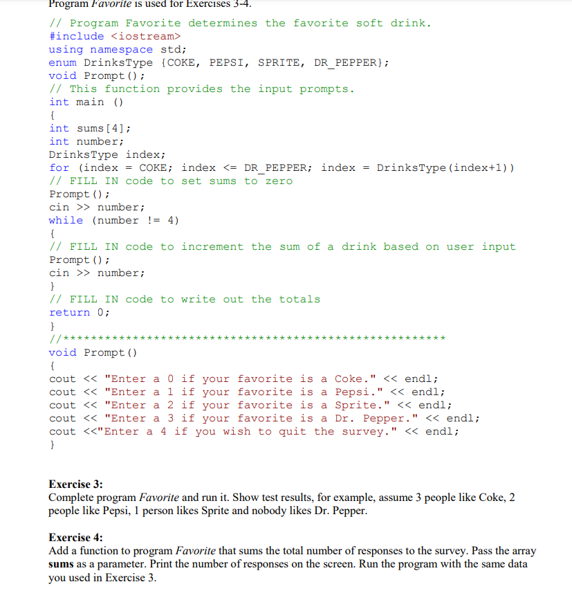  Program Favorite is used for Exercises 3-4. Exercise 3: Complete program