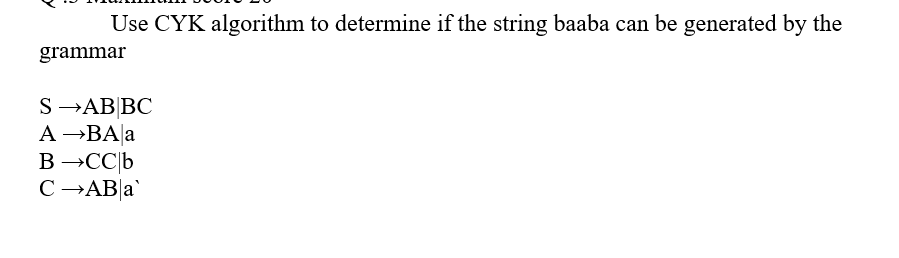  Use CYK algorithm to determine if the string baaba can be