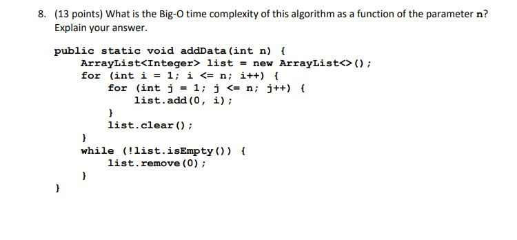 Written Java, Big-O Notation (13 points) What is the Big-O time complexity