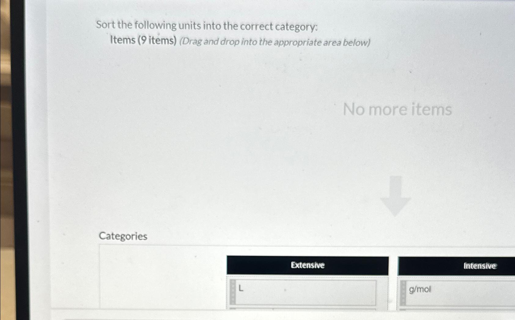  Sort the following units into the correct category: Items (9 items)(Drag