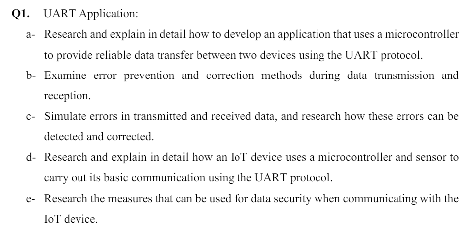  Q1. UART Application: a- Research and explain in detail how to