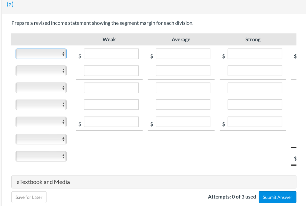 Cost, Operating Income, Contribution Margin, Segment Margin, Sales Cullumber, Inc. operates three