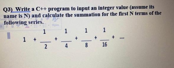 in c++ Styles Q3) Write a C++ program to input an integer