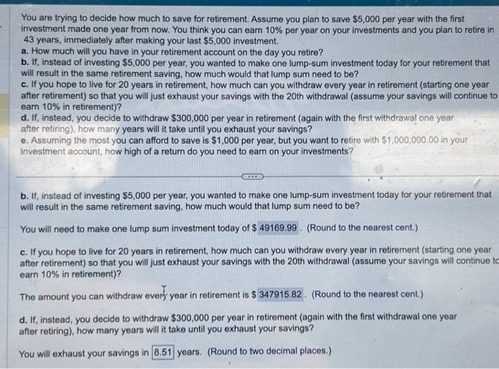  You are trying to decide how much to save for retirement.