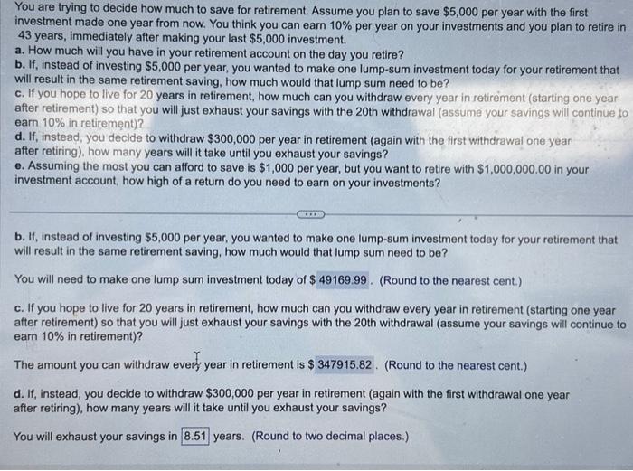 Assume you plan to save $5,000 per year with the first investment