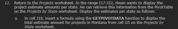 12. Return to the Projects worksheet. In the range I17:J22, Hwan