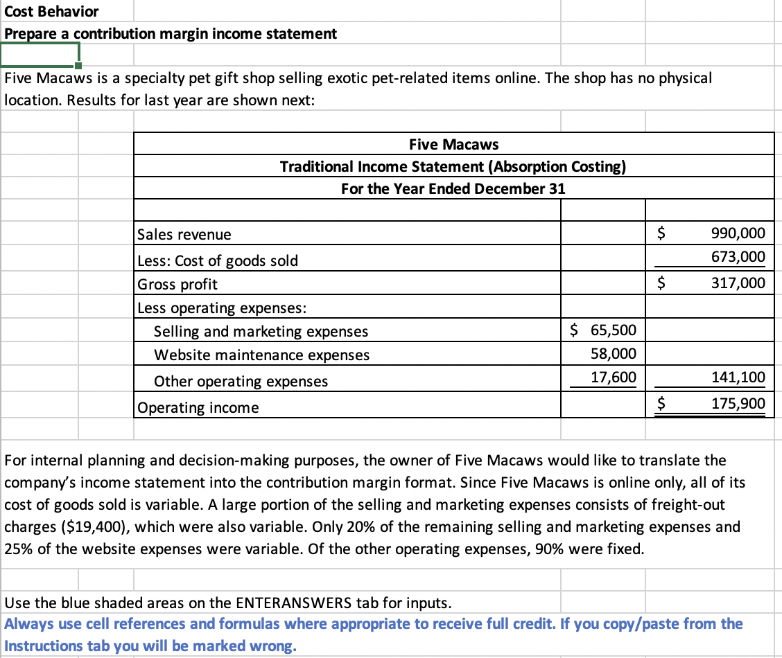 Cost Behavior Prepare a contribution margin income statement Five Macaws is