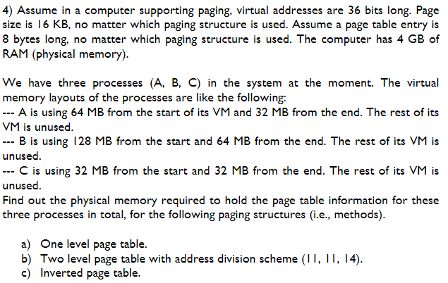 URGENT PLEASE HELP 4) Assume in a computer supporting paging, virtual addresses