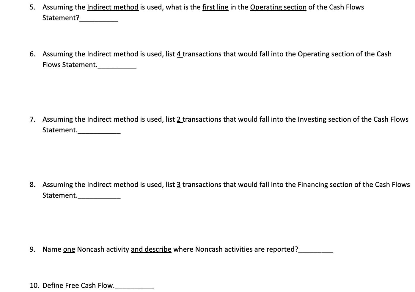 5. Assuming the Indirect method is used, what is the first