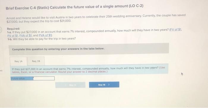  Brief Exercise C-4 (Static) Calculate the future value of a single