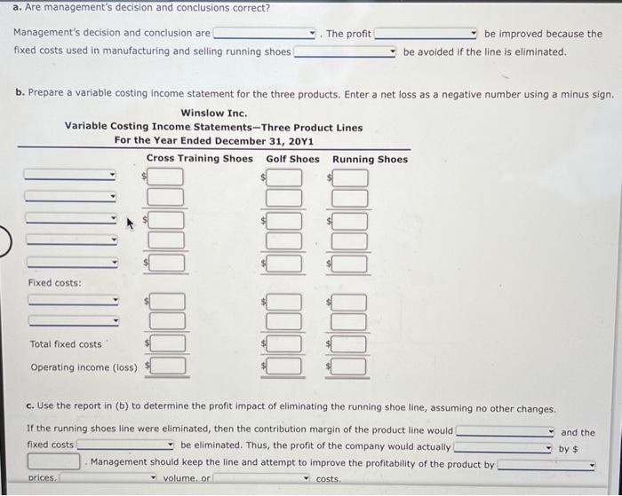 Products Winslow Inc, manufactures and sells three types of shoes. The income