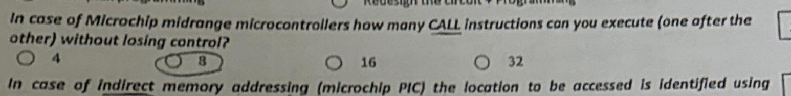  In case of Microchip midrange microcontrollers how many CALL instructions can