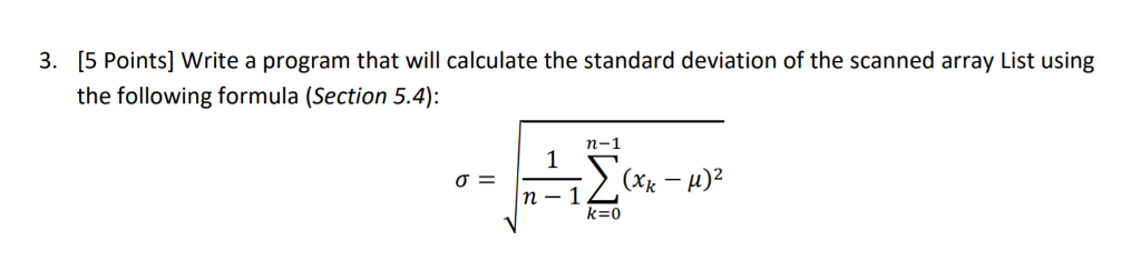  [5 Points] Write a program that will calculate the standard deviation
