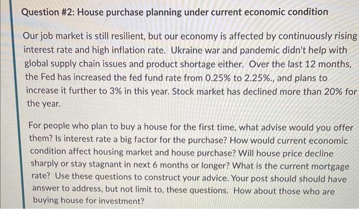  Question #2: House purchase planning under current economic condition Our job