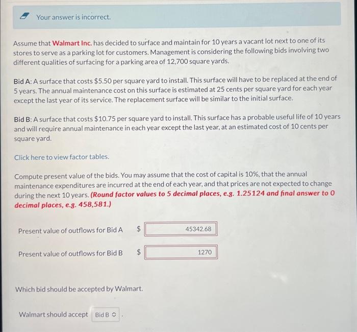  Your answer is incorrect. Assume that Walmart Inc. has decided to