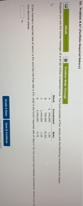  10. Problem 8.07 (Portfolio Required Return) eBook Problem Walk-Through Suppose you