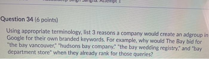  Question 34 (6 points) Using appropriate terminology, list 3 reasons a