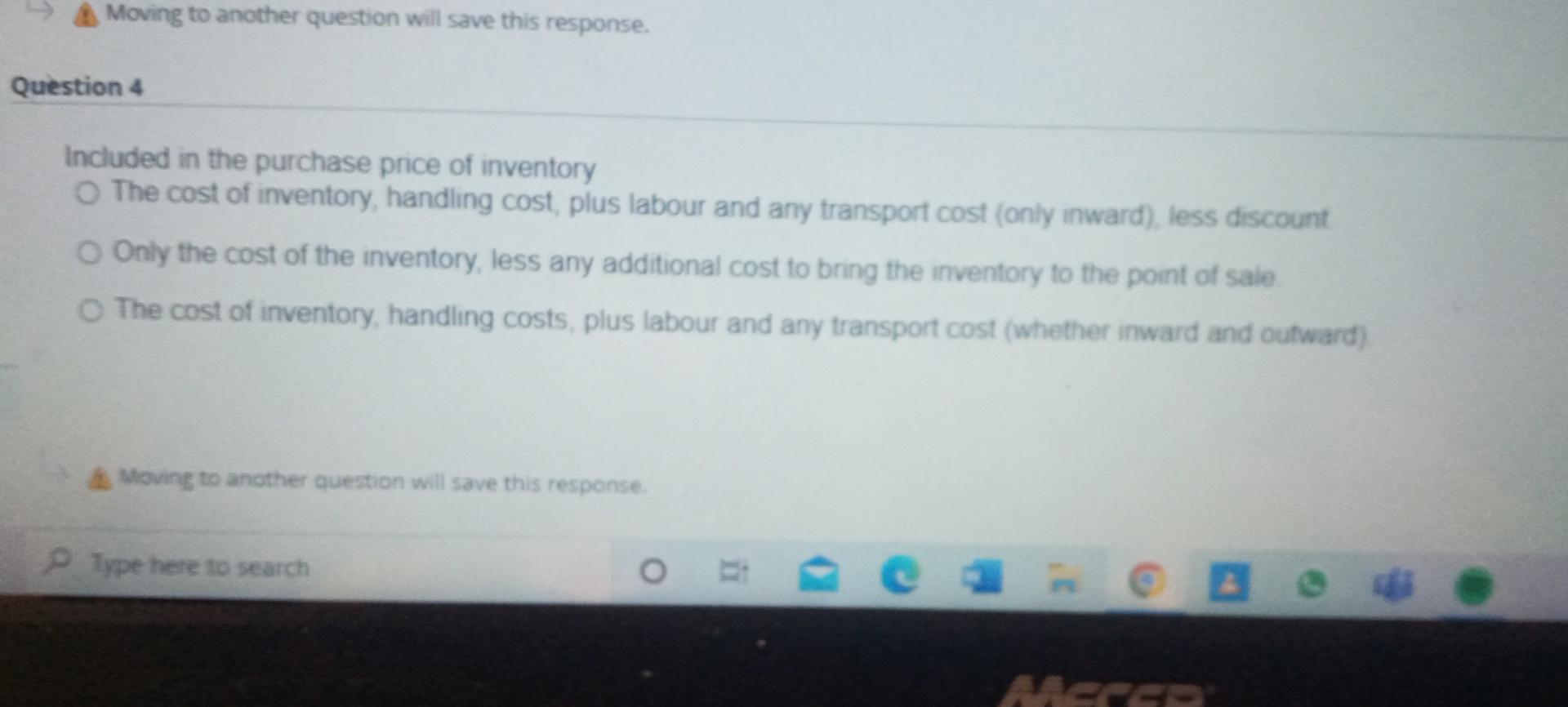 & Moving to another question will save this response. Included in