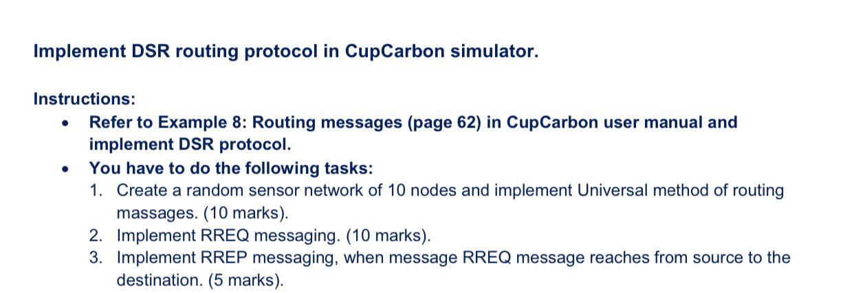 please help me please don't copy the answer Implement DSR routing protocol