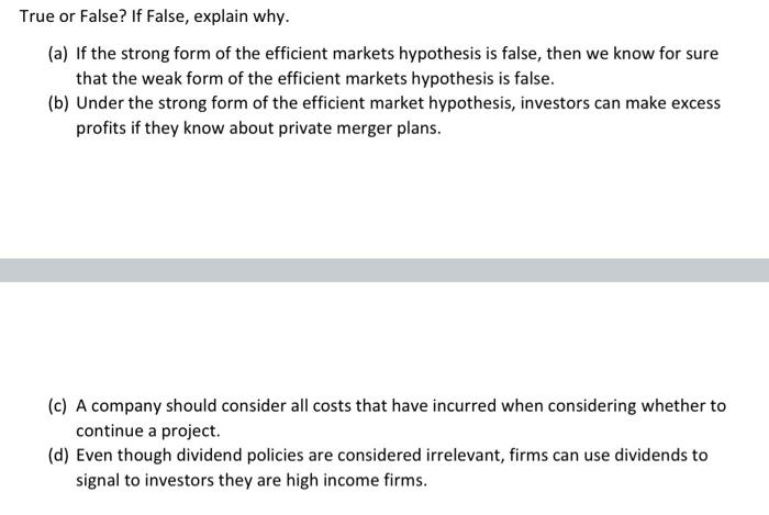  True or False? If False, explain why. (a) If the strong