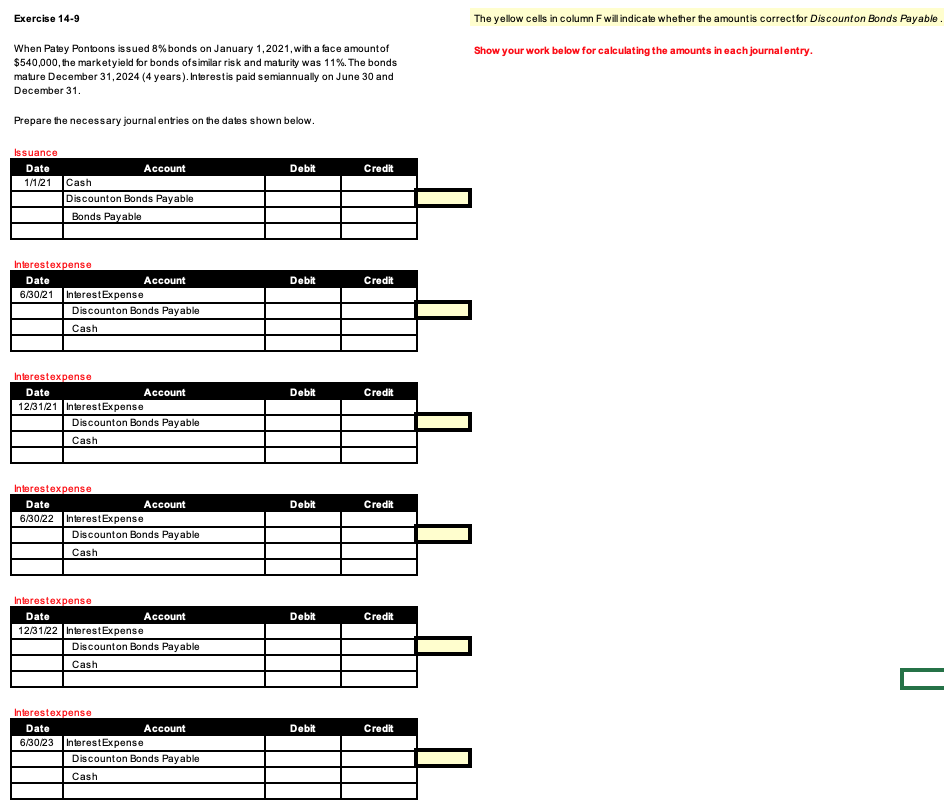  Exercise 14-9 The yellow cells in column F will indicate whether