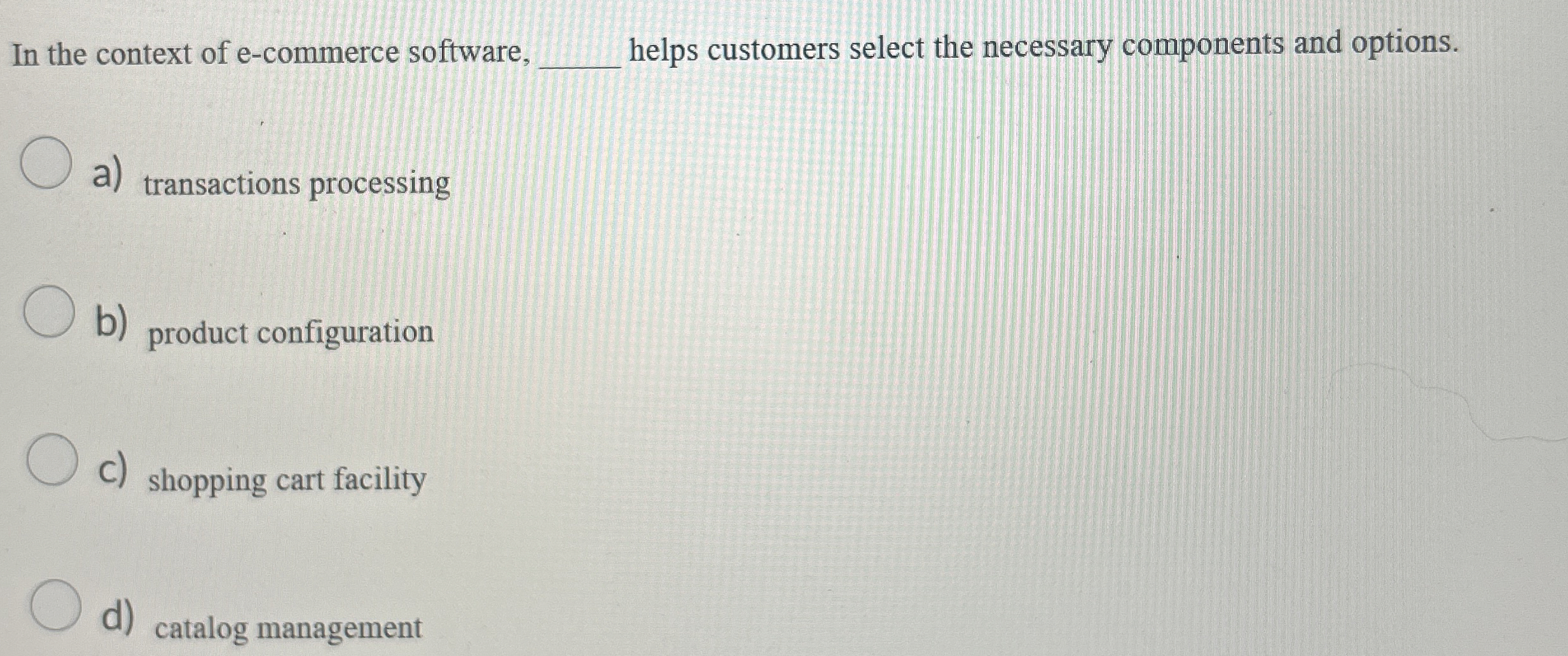  In the context of e-commerce software, q, helps customers select the