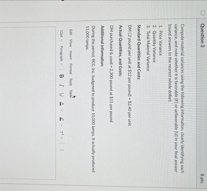  Compute material variances using the following information, clearly identifying each variance,