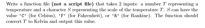Matlab Please Write a function file (not a script file) that takes