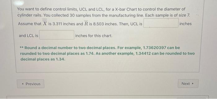 help plz You want to define control limits, UCL and LCL, for
