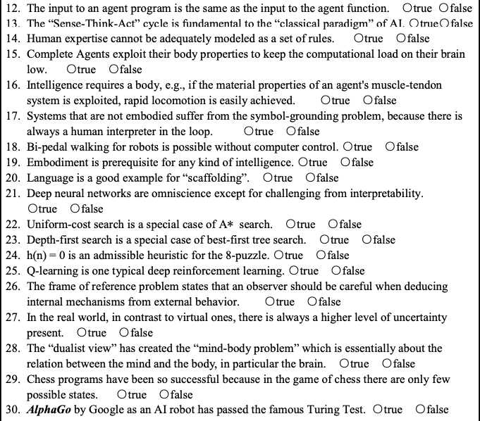  12. The input to an agent program is the same as