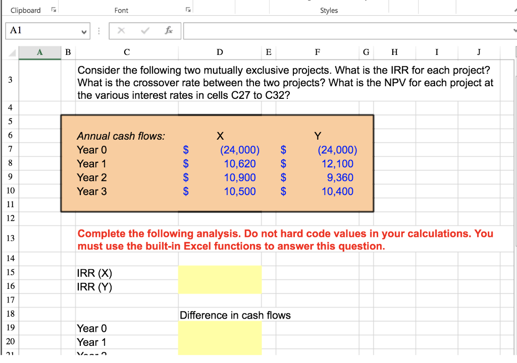 Please show excel formulas Consider the following two mutually exclusive projects. What