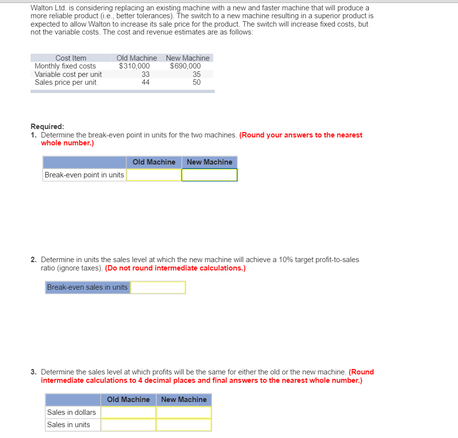 Walton Ltd. is considering replacing an existing machine with a new