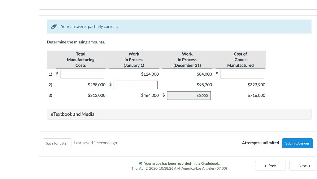 situations. Direct Materials Used Direct Labor Used Factory Overhead Total Manufacturing Costs