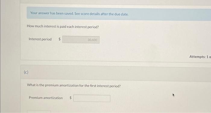  Your answer has been saved. See score details after the due