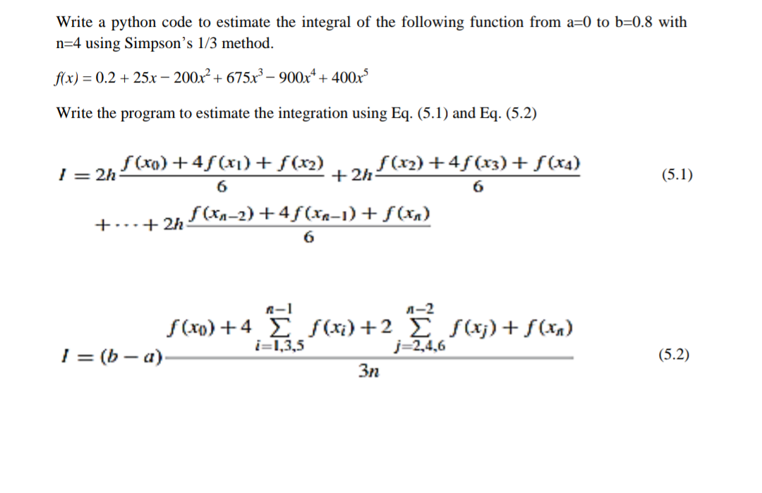  ASAP PLEASE Write a python code to estimate the integral of
