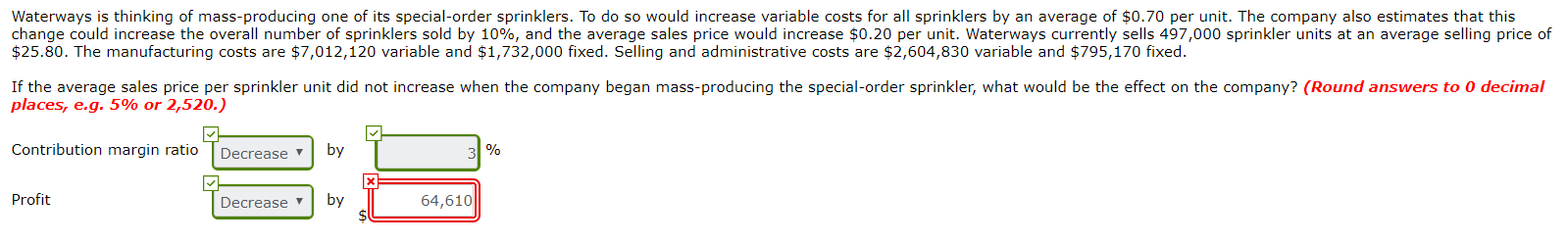 mass-producing one of its special-order sprinklers. To do so would increase variable