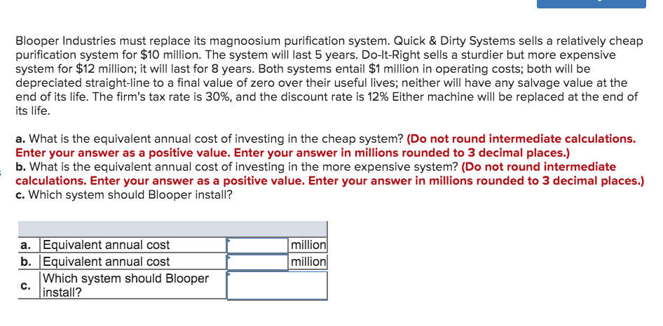 Blooper Industries must replace its magnoosium purification system. Quick & Dirty