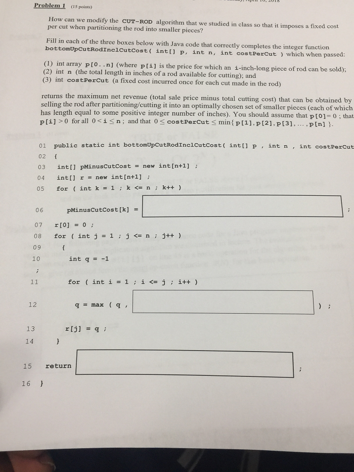  Problem 1 (15 points) How can we modify the CUT-ROD algorithm