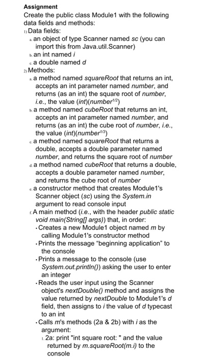  Assignment Create the public class Module 1 with the following data