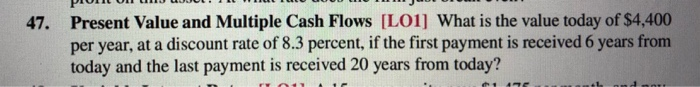 PLEASE fill out answer in excel with the formula! 47. Present Value