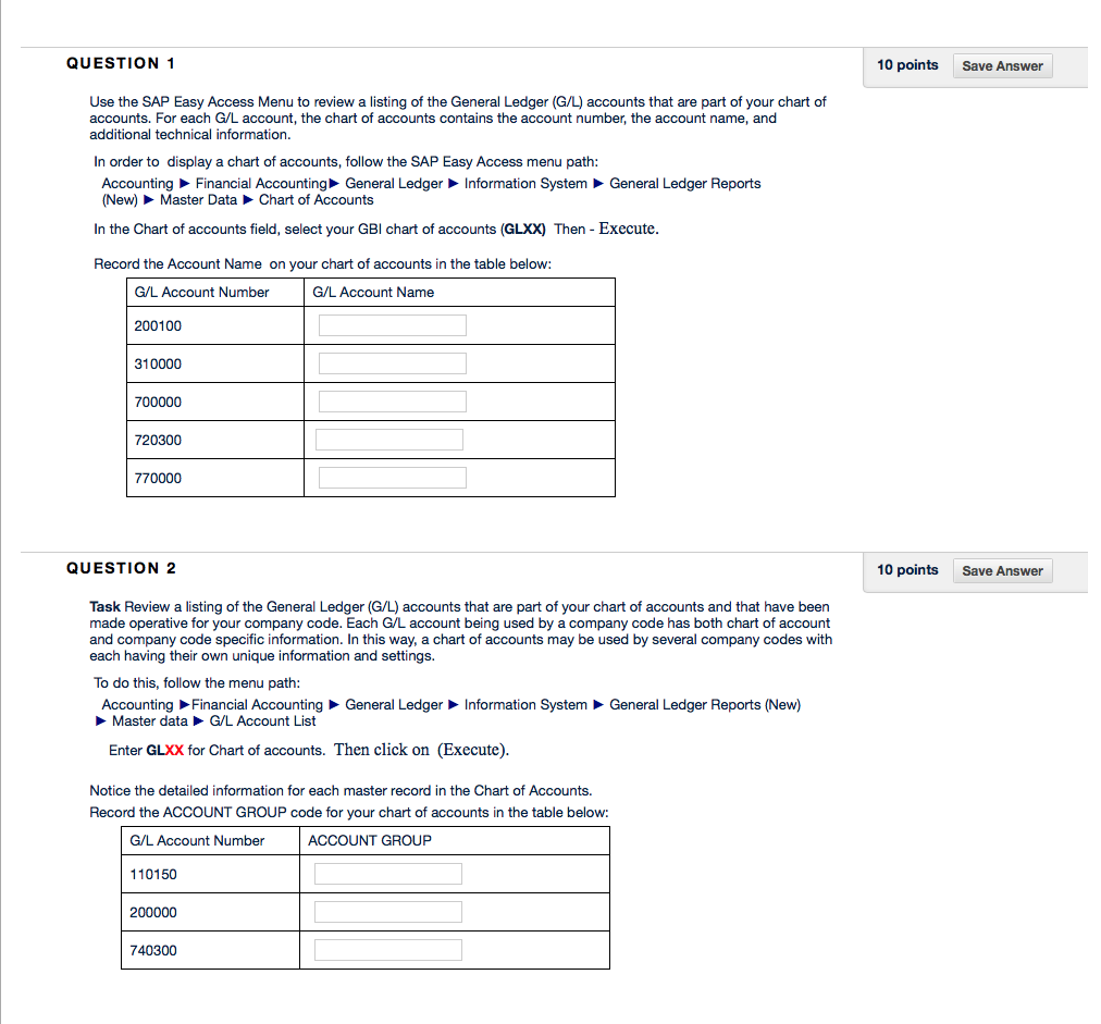  QUESTION 1 10 points Save Answer Use the SAP Easy Access