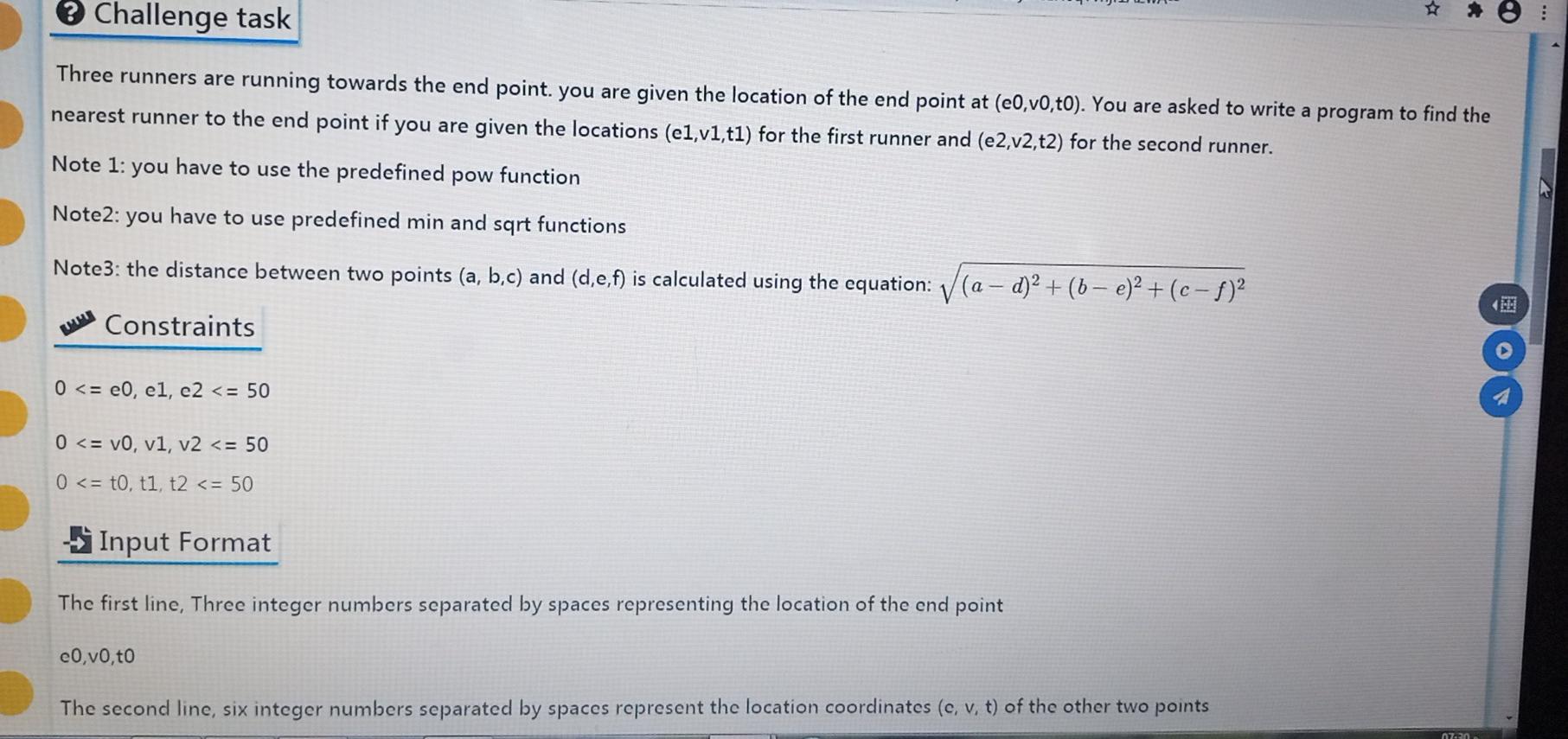  Challenge task Three runners are running towards the end point. you