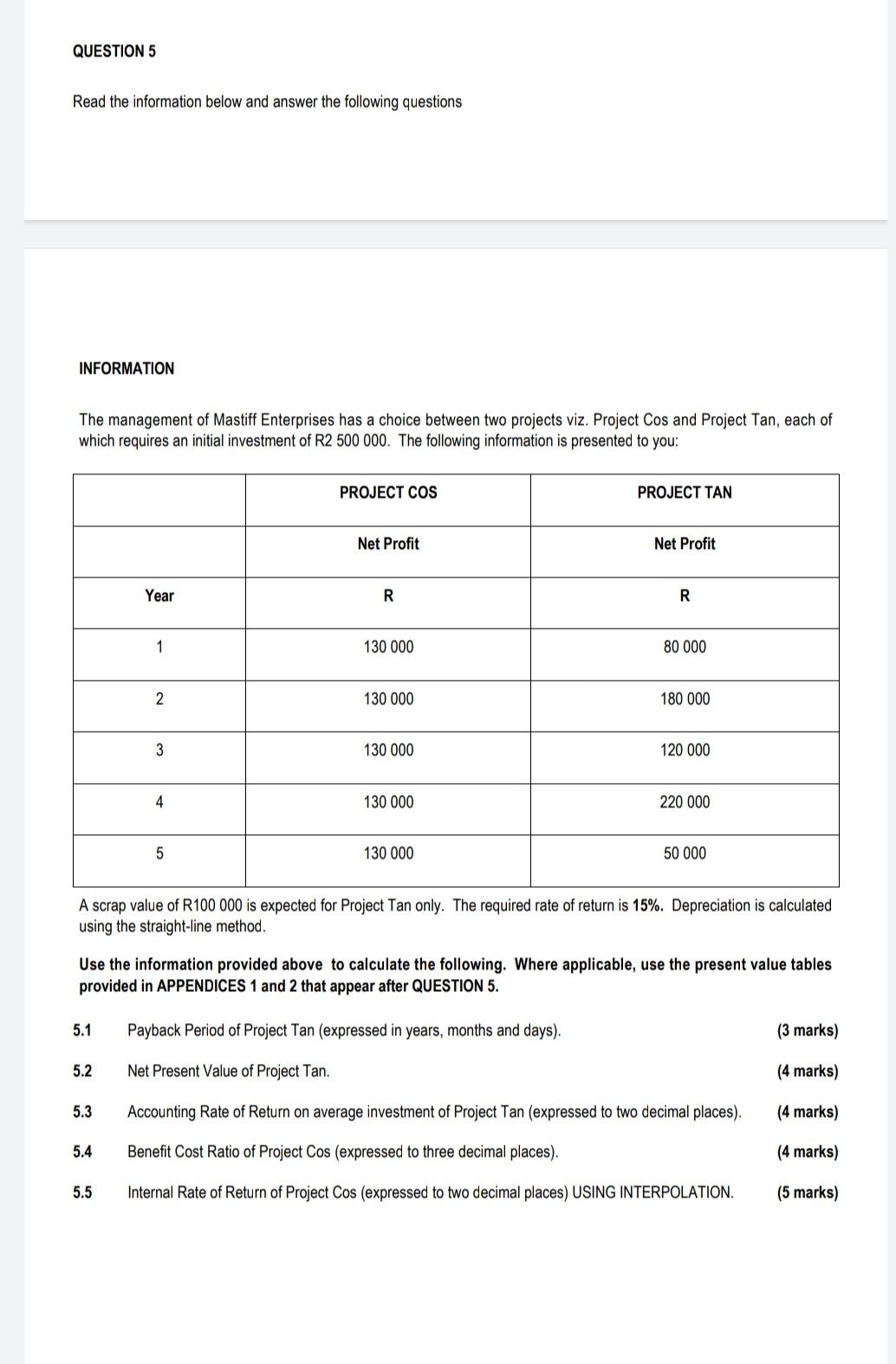  QUESTION 5 Read the information below and answer the following questions