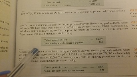 18-3 Prepare an income statement under variable costing. Fixed overhead Units produced